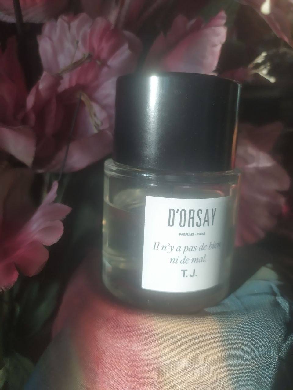D’ORSAY There is no good or bad (T.J.)